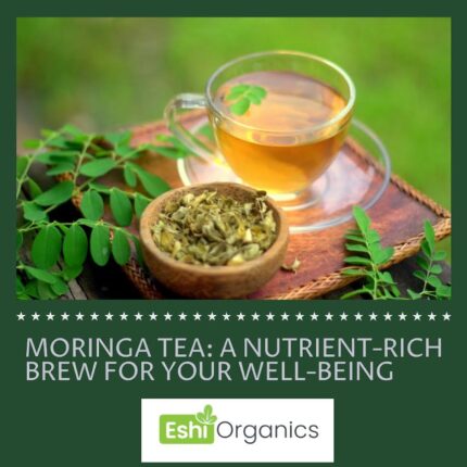Moringa Tea: A Nutrient-Rich Brew for Your Well-Being
